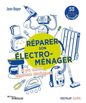 Image de l'objet &laquo; REPARER SON ELECTRO-MENAGER ET AUTRES APPAREILS ELECTRIQUES &raquo;