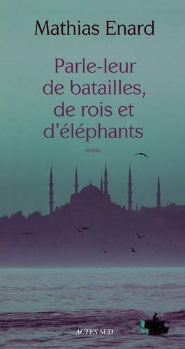Image de l'objet &laquo; PARLE-LEUR DE BATAILLES, DE ROIS ET D'ELEPHANTS &raquo;
