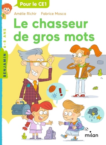 Image de l'objet &laquo; LECTURE BENJAMIN POUR LE CE1 / LE CHASSEUR DE GROS MOTS &raquo;