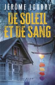 Image de l'objet &laquo; DE SOLEIL ET DE SANG &raquo;