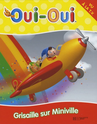 Image de l'objet &laquo; OUI-OUI / GRISAILLE SUR MINIVILLE &raquo;