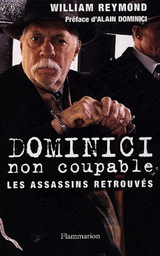 Image de l'objet &laquo; DOMINICI NON COUPABLE LES ASSASSINS RETROUVES &raquo;