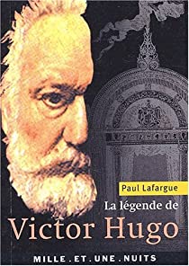 Image de l'objet &laquo; LEGENDE DE VICTOR HUGO (LA) &raquo;