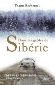 Image de l'objet &laquo; DANS LES GEOLES DE SIBERIE &raquo;