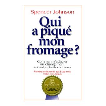 Image de l'objet &laquo; QUI A PIQUE MON FROMAGE ? COMMENT S'ADAPTER AU CHANGEMENT &raquo;