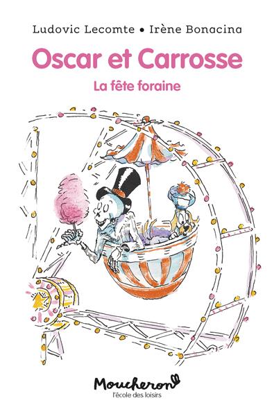 Image de l'objet &laquo; OSCAR ET CARROSSE / LA FETE FORAINE &raquo;