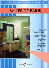 Image de l'objet &laquo; SALLES DE BAINS CONCEVOIR & CONSTRUIRE &raquo;