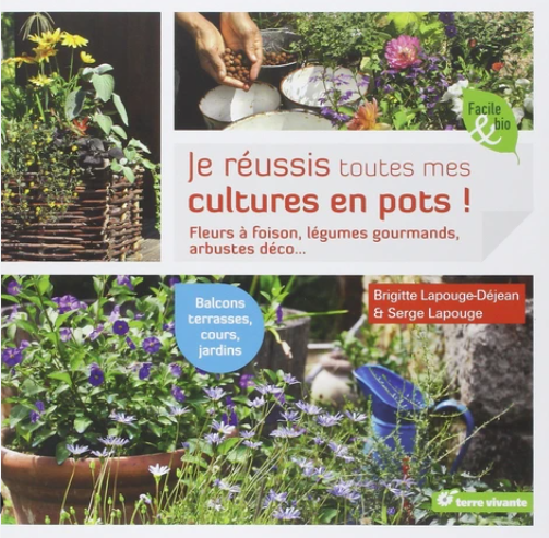 Image de l'objet &laquo; JE REUSSIS TOUTES MES CULTURES EN POTS ! &raquo;