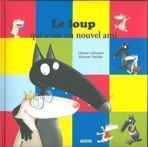 Image de l'objet &laquo; LOUP QUI AVAIT UN NOUVEL AMI (LE) &raquo;