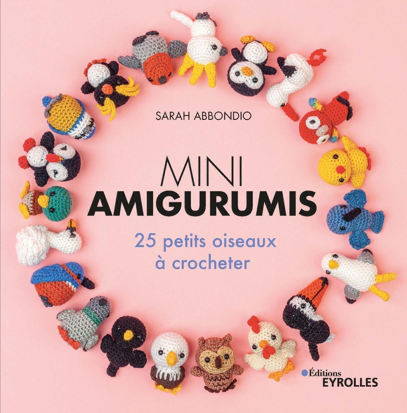 Image de l'objet &laquo; MINI AMIGURUMIS . 25 PETITS OISEAUX A CROCHETER &raquo;