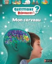 Image de l'objet &laquo; QUESTIONS REPONSES ! TOME 49 / MON CERVEAU &raquo;