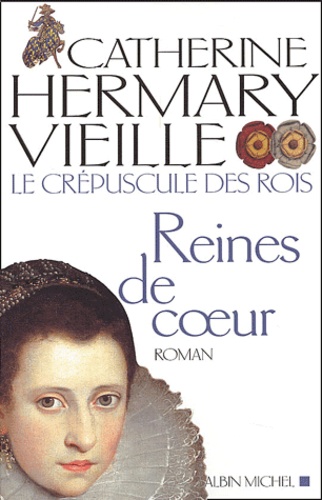 Image de l'objet &laquo; CREPUSCULE DES ROIS (LE) TOME 2 / REINES DE COEUR &raquo;